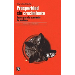 Prosperidad sin crecimiento: bases para la economía del mañana