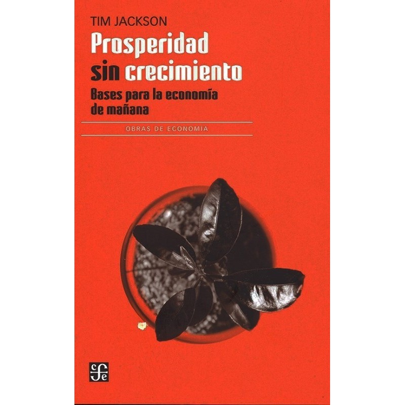 Prosperidad sin crecimiento: bases para la economía del mañana