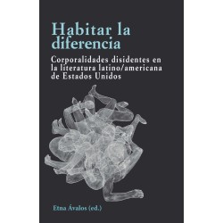 Habitar la diferencia Corporalidades disidentes en la literatu