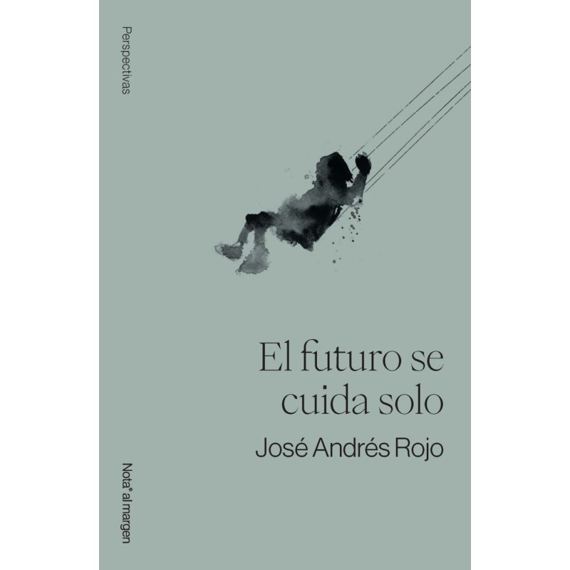 El futuro se cuida solo