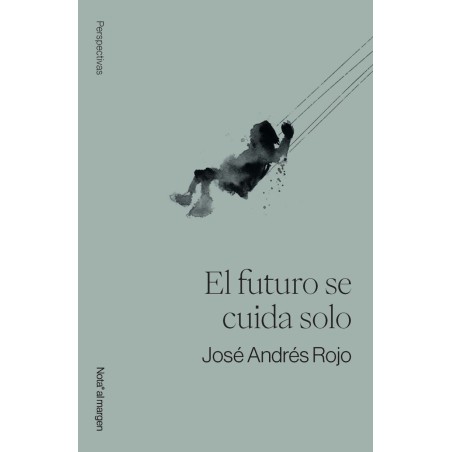 El futuro se cuida solo