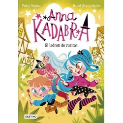 Anna Kadabra 18. El ladrón de varitas