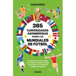 365 curiosidades asombrosas sobre los Mundiales De Futbol