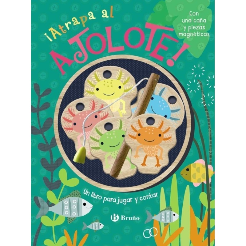 ¡Atrapa al ajolote! Un libro para jugar