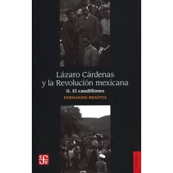 Lázaro Cárdenas y la Revolución Mexicana