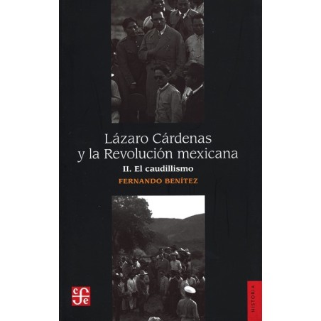 Lázaro Cárdenas y la Revolución Mexicana