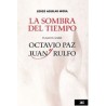 La sombra del tiempo: ensayos sobre Octavio Paz y Juan Rulfo