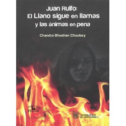 Juan Rulfo: El llano sigue en llamas y las ánimas en pena