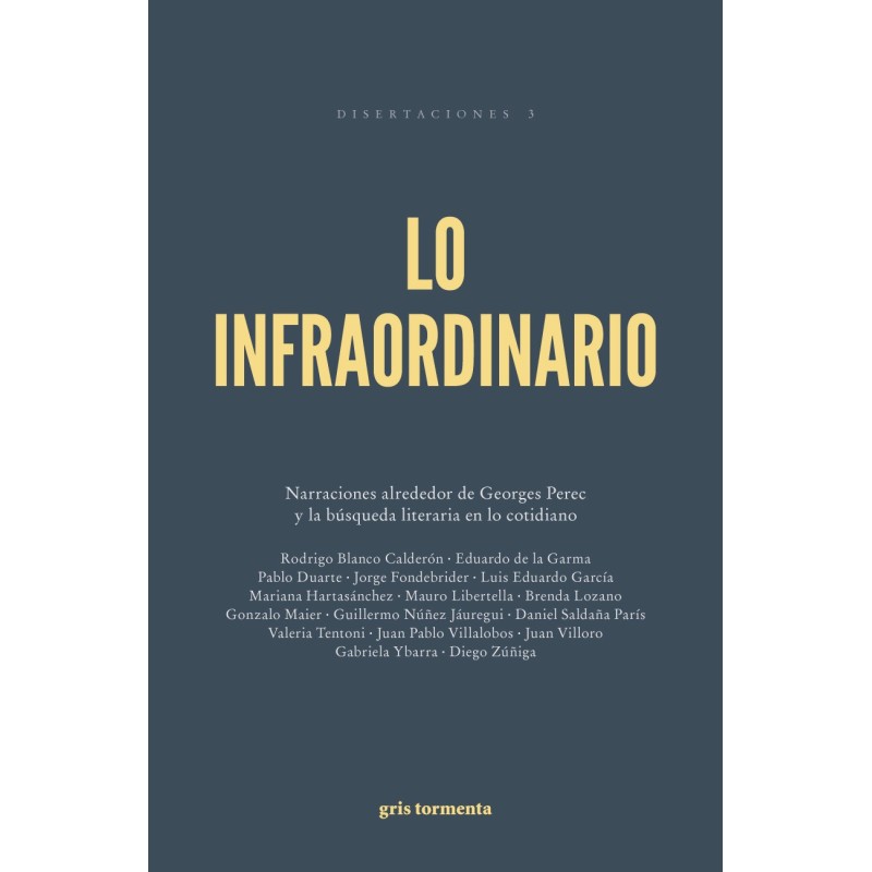 Lo infraordinario: Narraciones alrededor de Georges Perec y