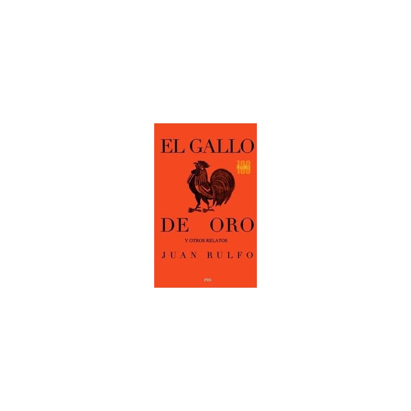 El gallo de oro y otros relatos
