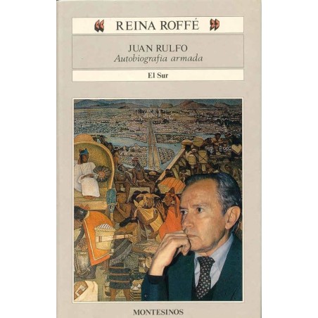 Juan Rulfo: autobiografía armada