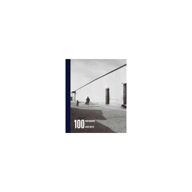 100 photographs by Juan Rulfo