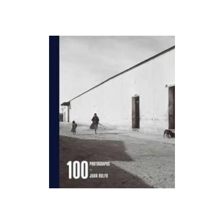 100 photographs by Juan Rulfo