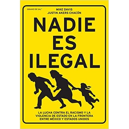 Nadie es ilegal. La lucha contra el racismo y la violencia en la frontera