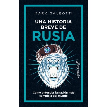 Una historia breve de Rusia Cómo entender la nación más compleja del