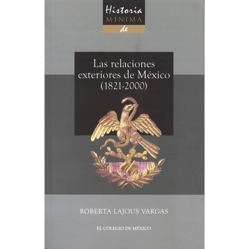 Las relaciones exteriores de México (1821-2000)