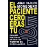 El paciente cero eras tú.