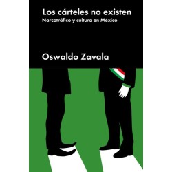Los cárteles no existen: narcotráfico y cultura en México