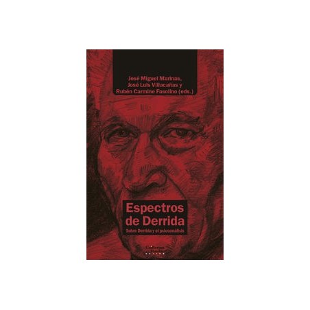 Espectros de Derrida. Sobre Derrida y el psicoanálisis