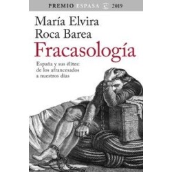 Fracasología. España y sus élites: de los afrancesados hasta nuestros días