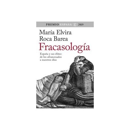 Fracasología. España y sus élites: de los afrancesados hasta nuestros días