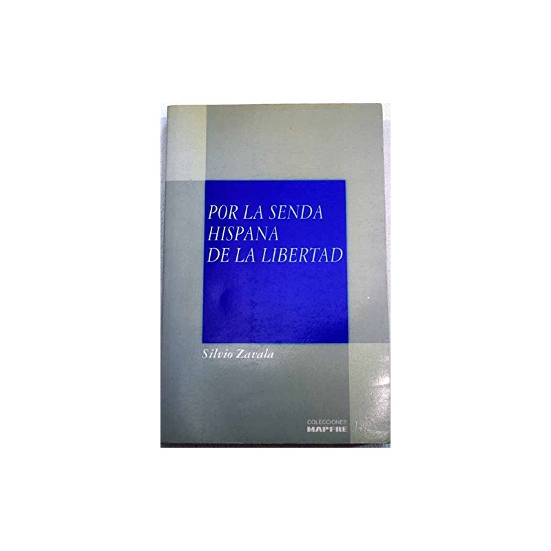 Por la senda hispana de la libertad