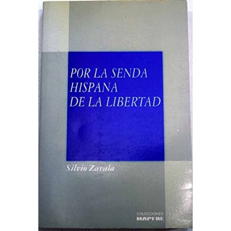Por la senda hispana de la libertad