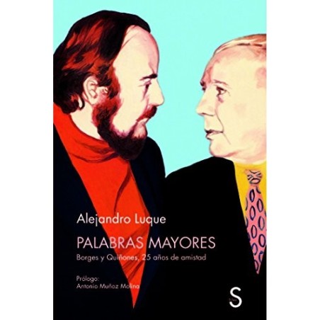 Palabras mayores: Borges y Quiñones, 25 años de amistad