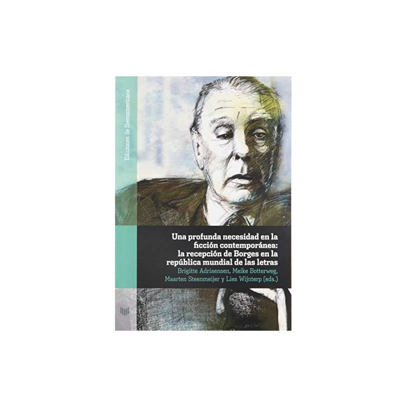 Una profunda necesidad en la ficción contemporánea: la recepción de Borges en