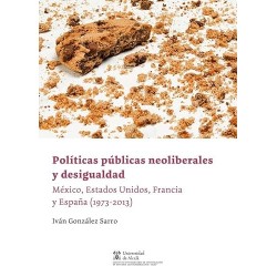 Políticas públicas neoliberales y desigualdad: México, Estados Unidos...