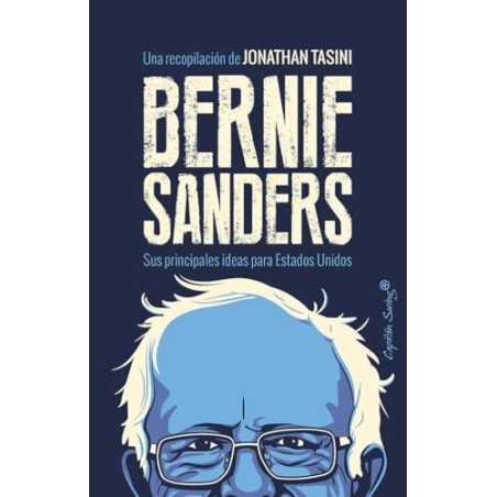Bernie Sanders. Sus principales ideas para Estados Unidos