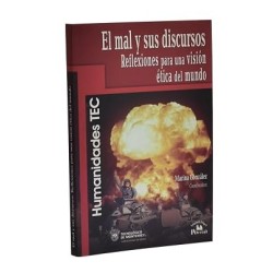 El mal y sus discursos.Reflexiones para una visión ética del mundo.