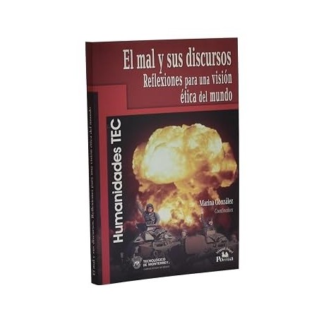 El mal y sus discursos.Reflexiones para una visión ética del mundo.