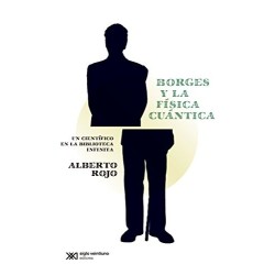 Borges y la física cuántica. Un científico en la biblioteca infinita
