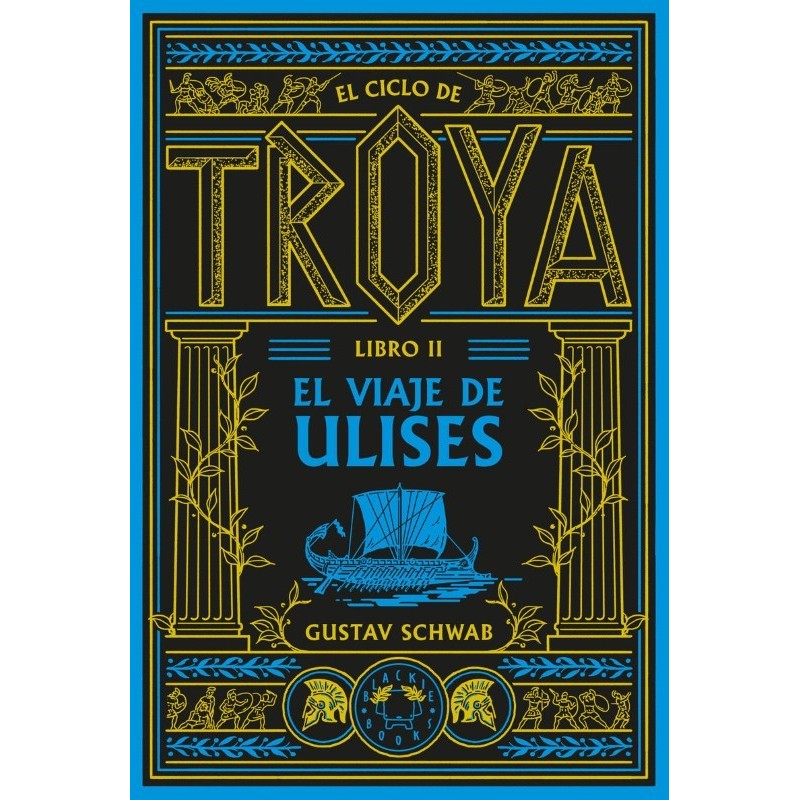 El ciclo de Troya. Libro 2: El viaje de