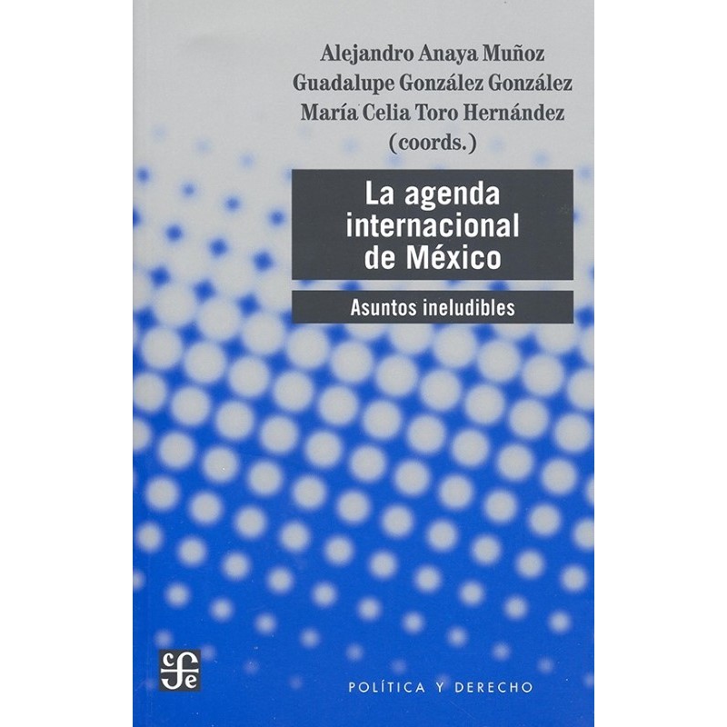 La agenda internacional de México: asuntos ineludibles