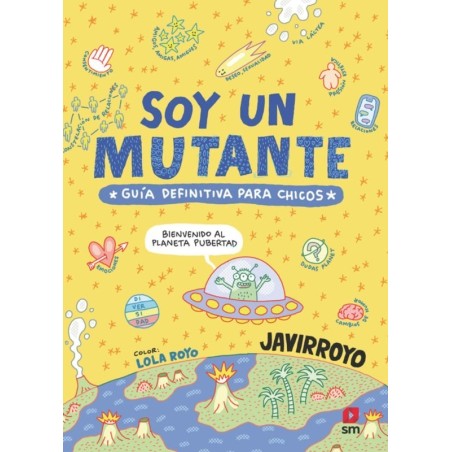 Soy un mutante GUIA DEFINITIVA PARA CHICOS