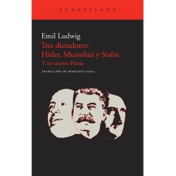 Tres dictadores: Hitler, Mussolini y Stalin. Y un cuarto: Prusia