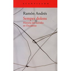 Semper dolens. Historia del suicidio en Occidente