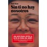 Sin ti no hay nosotros