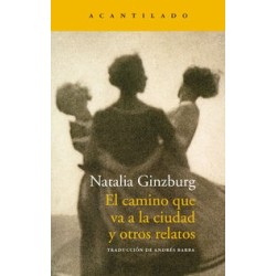 El camino que va a la ciudad y otros relatos
