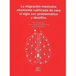La migración mexicana altamente calificada de cara al siglo XXI