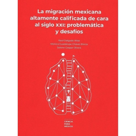 La migración mexicana altamente calificada de cara al siglo XXI