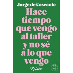 Hace tiempo que vengo al taller y no sé a lo que vengo