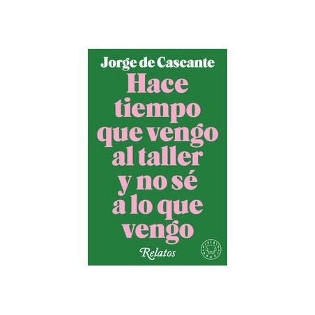 Hace tiempo que vengo al taller y no sé a lo que vengo