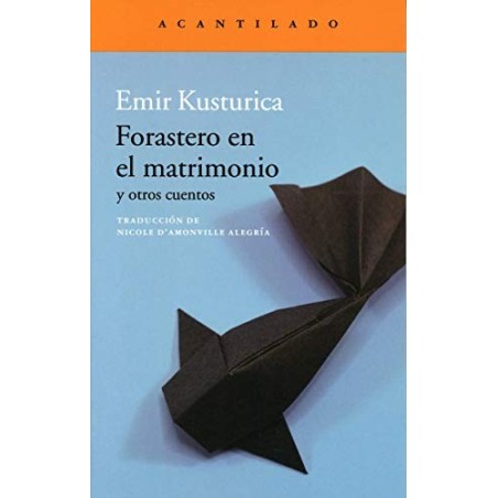 Forastero en el matrimonio y otros cuentos