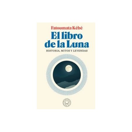 El libro de la luna Historia, mitos y leyendas