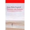 Humano, más humano Una antropología de la herida infinita