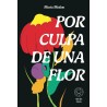 Por culpa de una flor