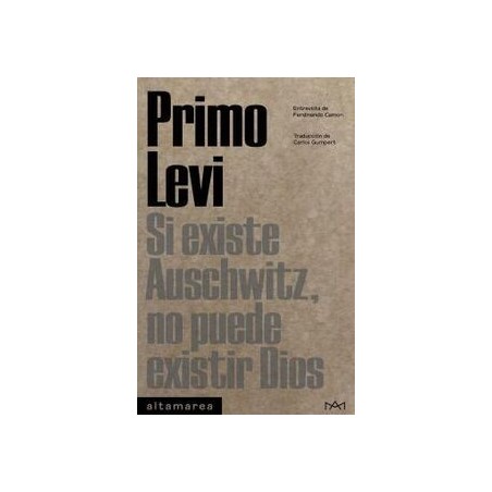 Si existe Auschwitz, no puede existir Dios